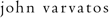 Johnn Varvatos